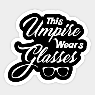 This Umpire Wears Glasses Sticker